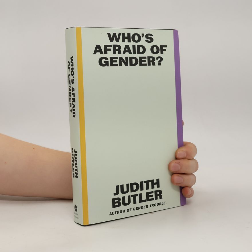 Judith Butler Who's Afraid of Gender?