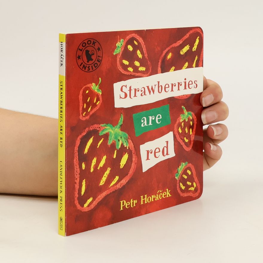 Petr Horác̆ek Strawberries Are Red
