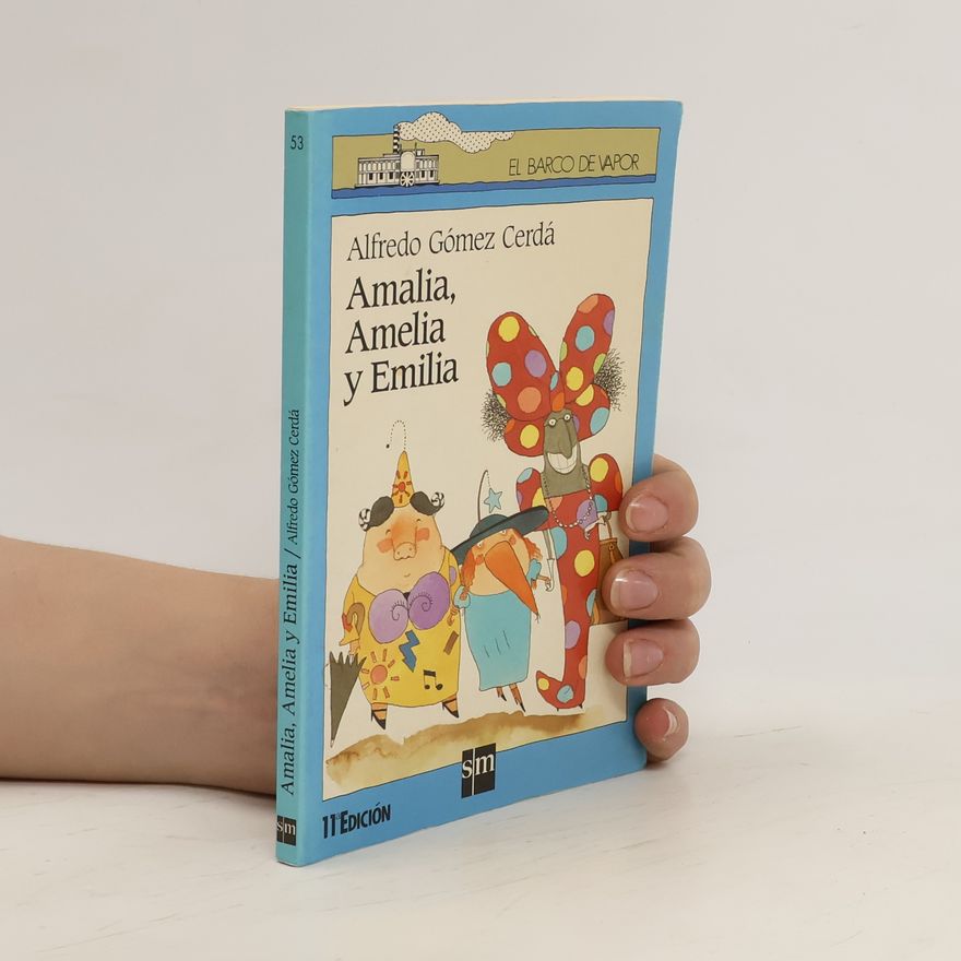 Alfredo Gómez Cerdá Amalia, Amelia y Emilia