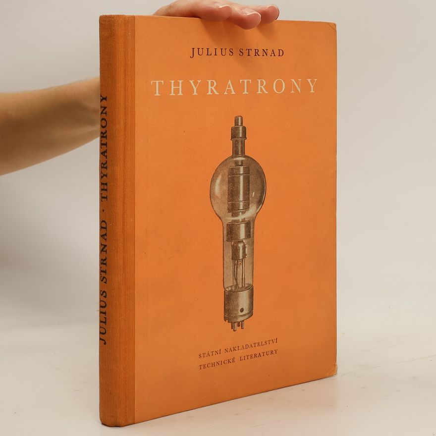 Julius Strnad Thyratrony (recenzní výtisk)