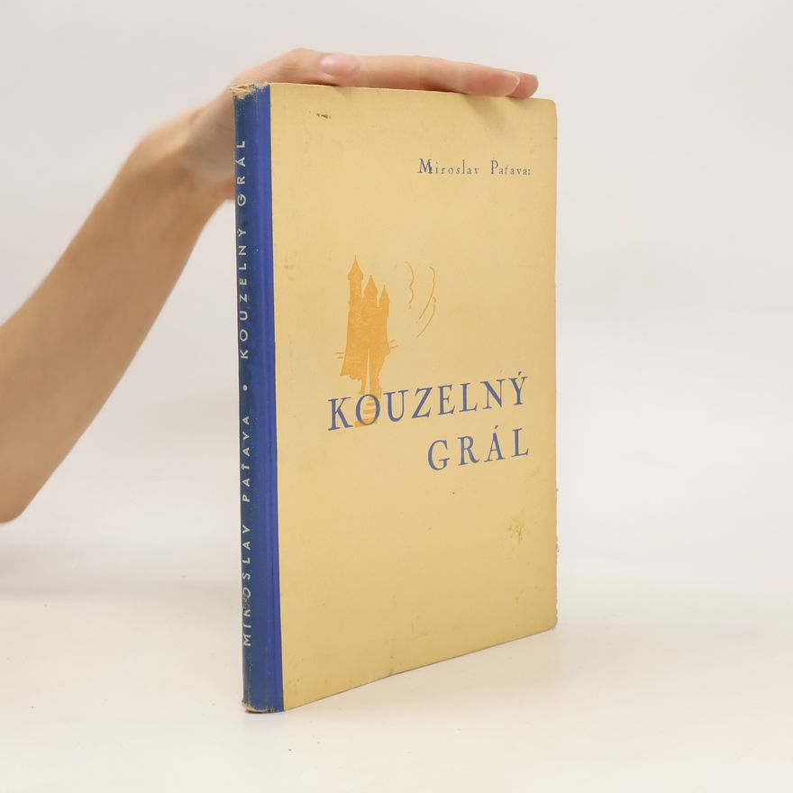 Miroslav Paťava Kouzelný Grál