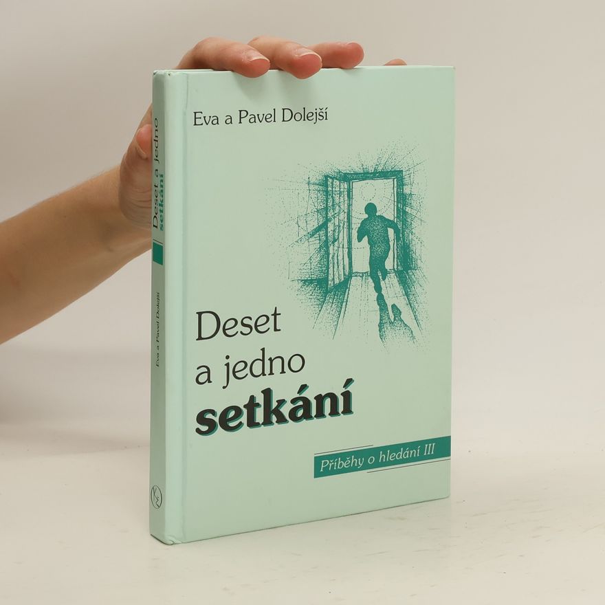 Dolejší Eva Deset a jedno setkání: příběhy o hledání III