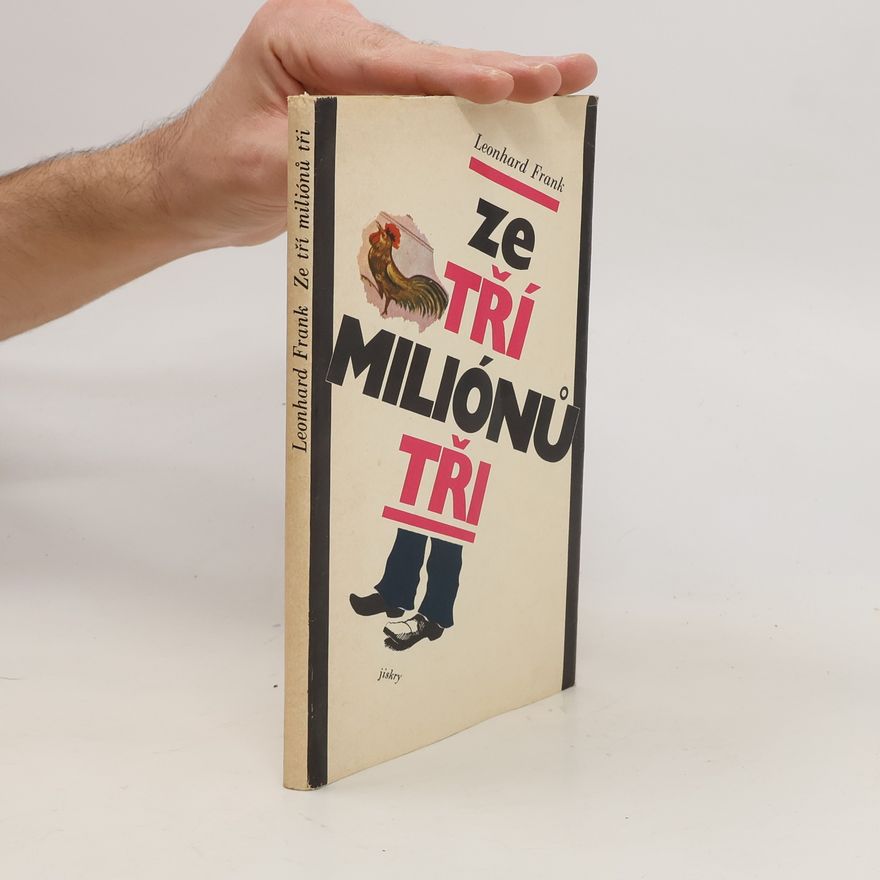 Leonhard Frank Ze tří miliónů tři