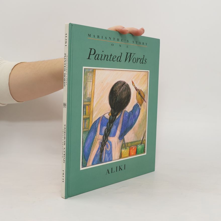 Aliki Brandenberg Marianthe's Story. Painted Words