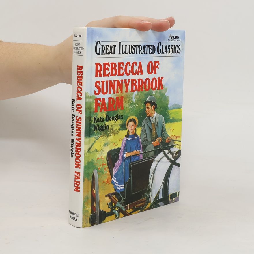 Kate Douglas Smith Wiggin Riggs Rebecca of Sunnybrook Farm