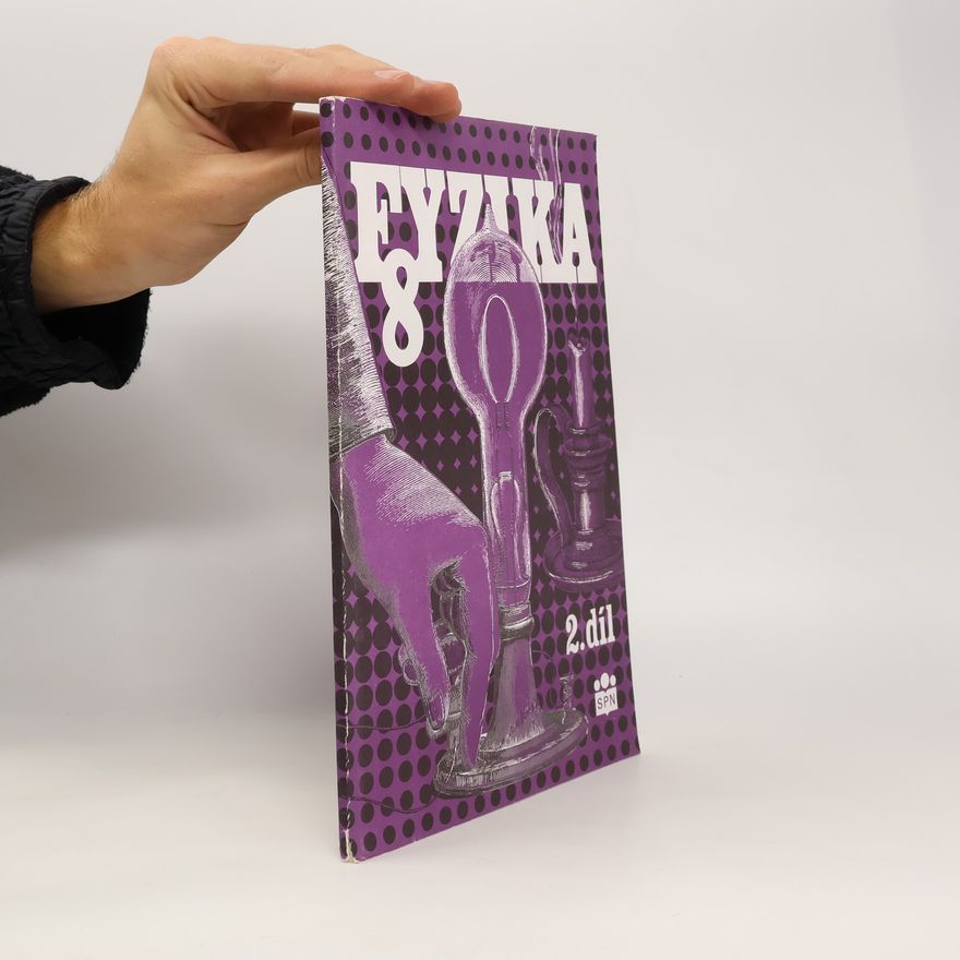 Collectif d'auteurs Fyzika pro 8. ročník základní školy. 2. díl