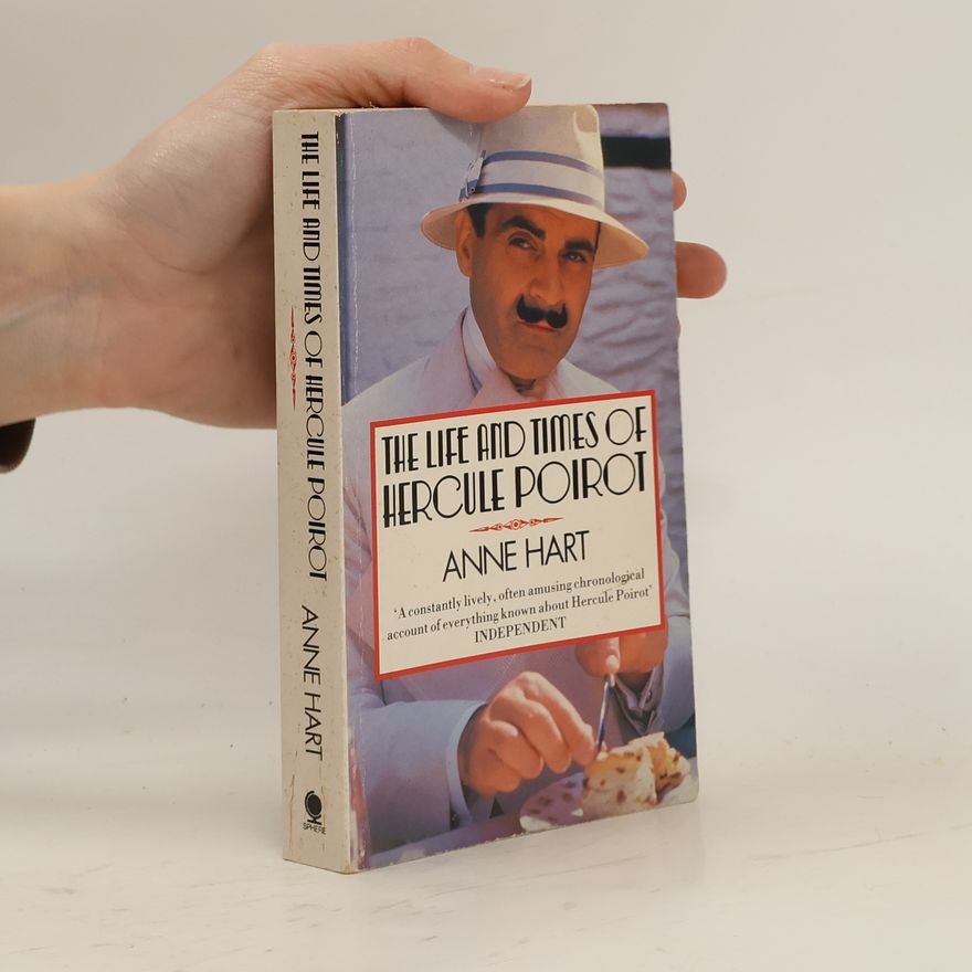Anne Hart The Life and Times of Hercule Poirot