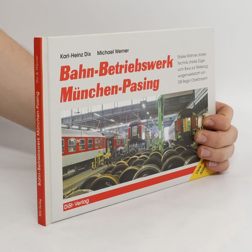 Karl Heinz Dix Bahn-Betriebswerk München-Pasing