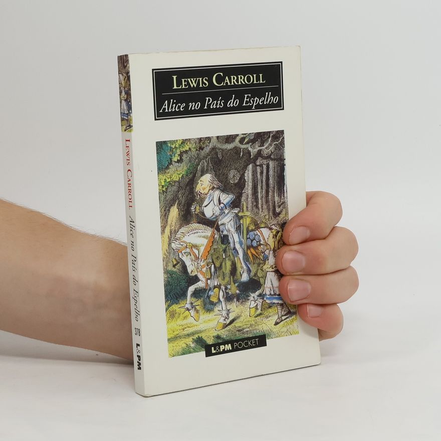 Lewis Carroll Alice no País do Espelho