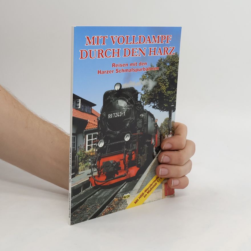 Hans Röper Mit Volldampf durch den Harz