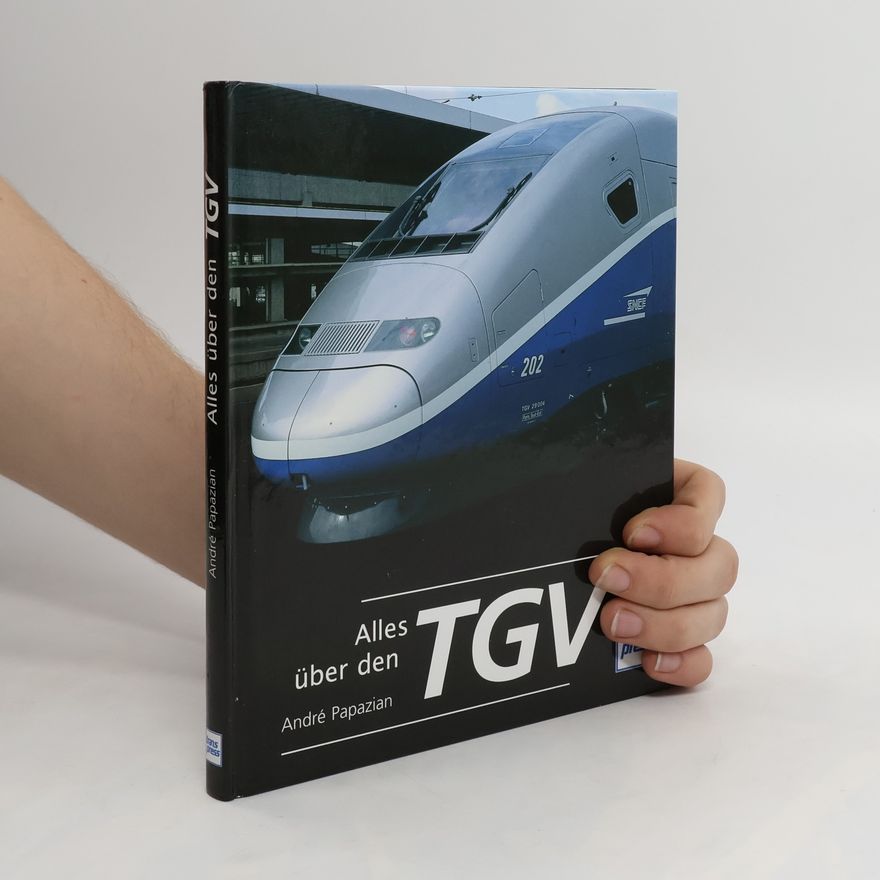 André Papazian Alles über den TGV