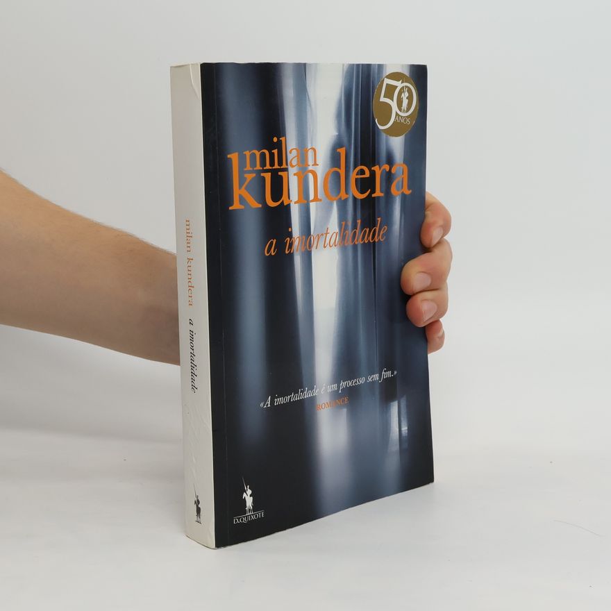 Milan Kundera A imortalidade