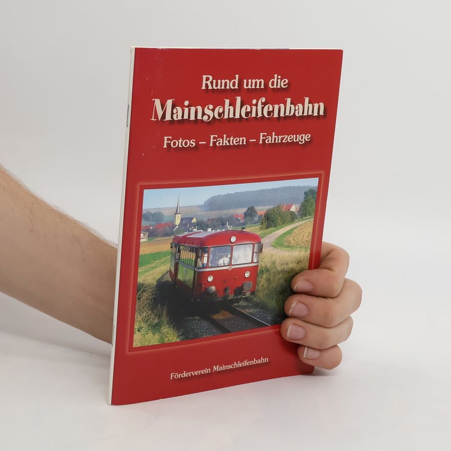 Kolektiv autorů Rund um die Mainschleifenbahn