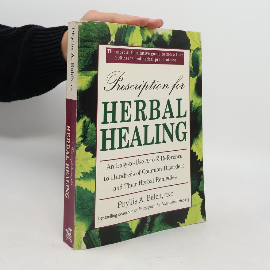 Phyllis A. Balch Prescription for Herbal Healing