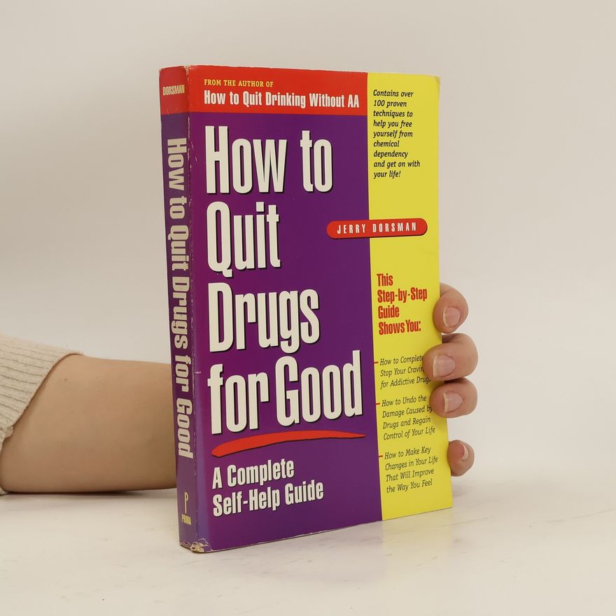 Jerry Dorsman How to Quit Drugs for Good