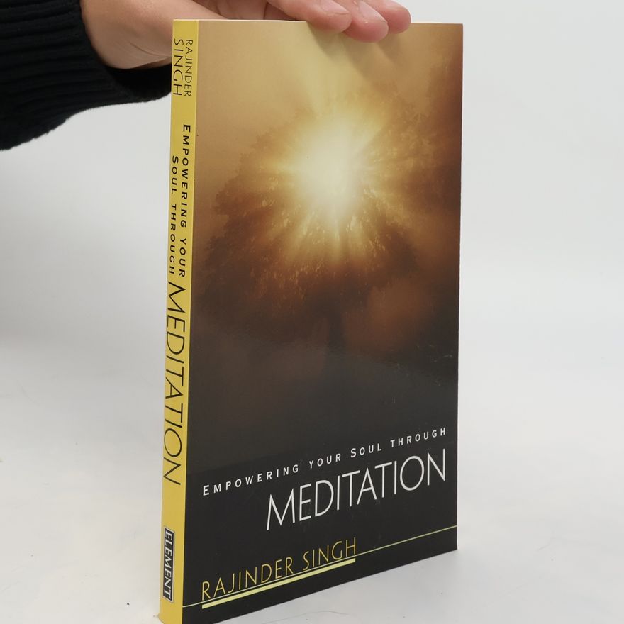 Rajinder Singh Empowering Your Soul Through Meditation