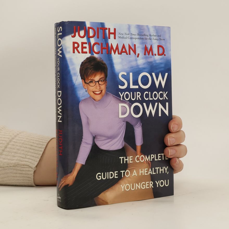 Judith Reichman Slow Your Clock Down
