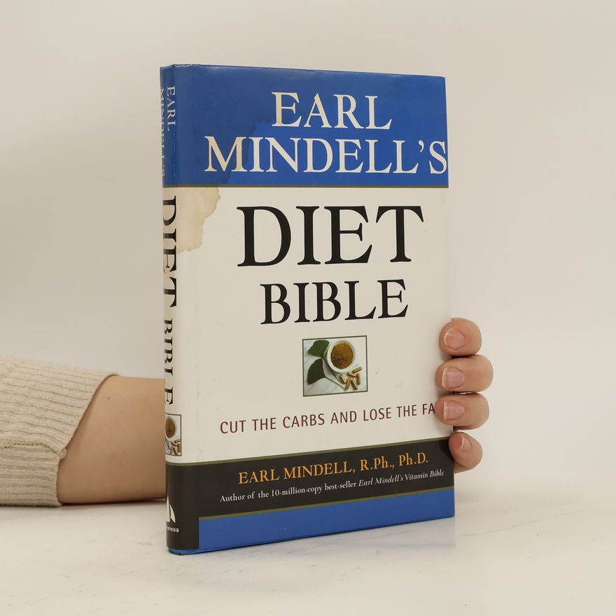 Earl L. Mindell Earl Mindell's Diet Bible