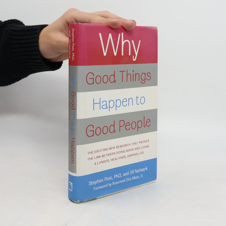 Jill Neimark Why Good Things Happen to Good People