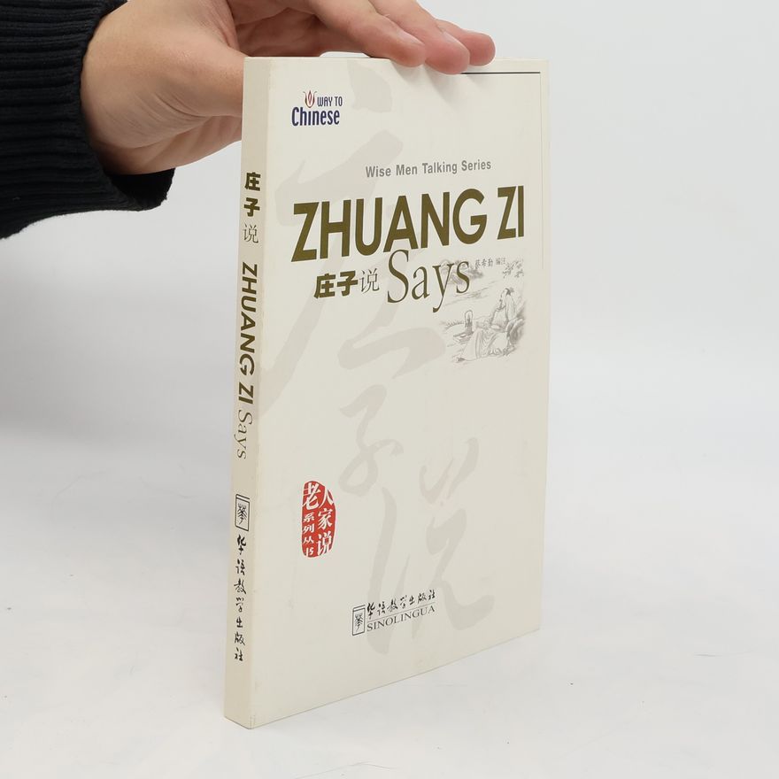 Autorenkollektiv Zhuang Zi Says 庄子说