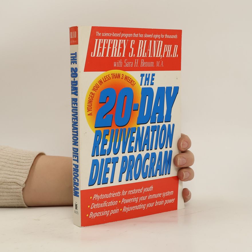 Bland Jeffrey S. The 20-Day Rejuvenation Diet Program