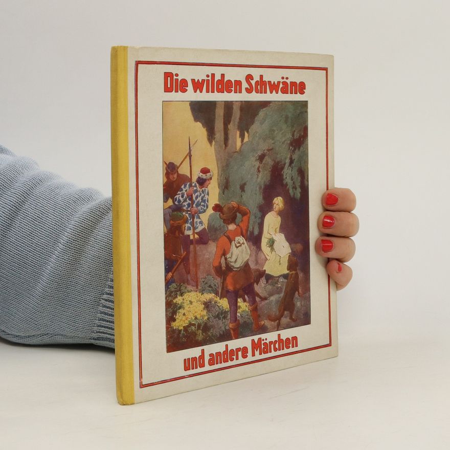 Hans-Christian Andersen Die wilden Schwäne und vier andere Märchen