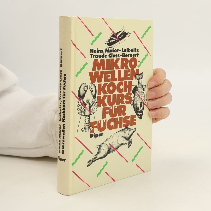 Heinz Maier-Leibnitz Mikrowellen-Kochkurs für Füchse