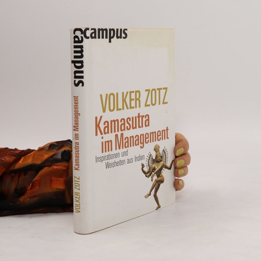 Volker Zotz Kâmasûtra im Management
