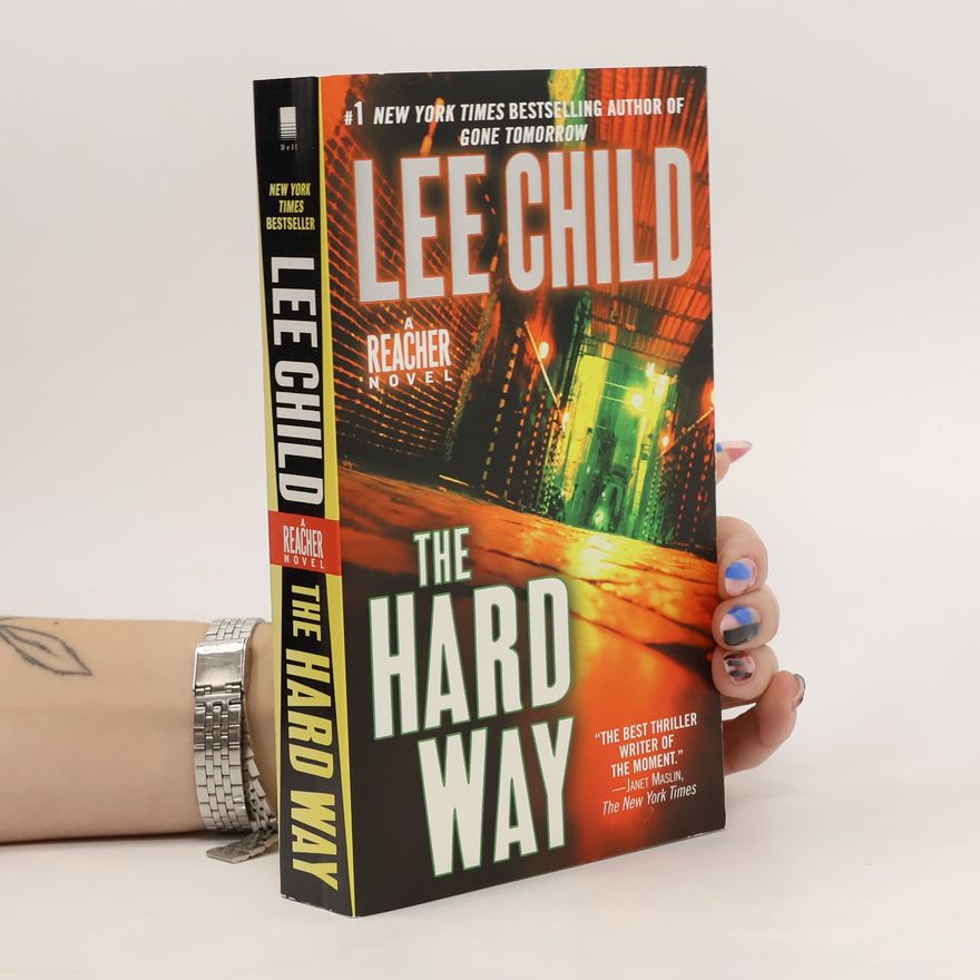 Lee Child The Hard Way: A Jack Reacher Novel