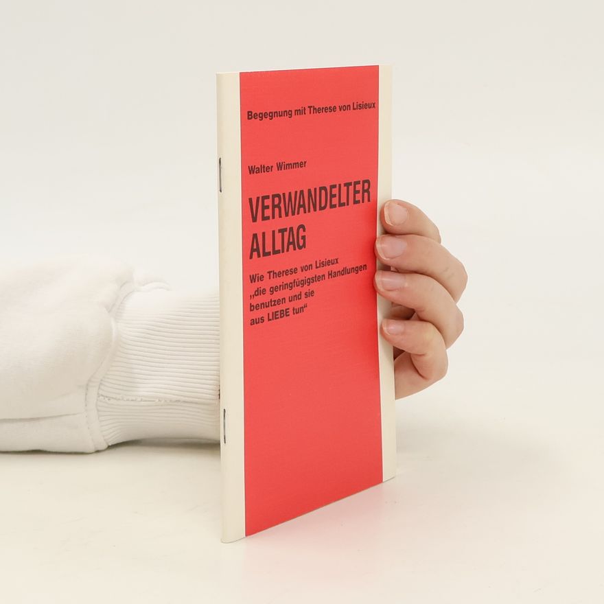 Walter Wimmer Verwandelter Alltag