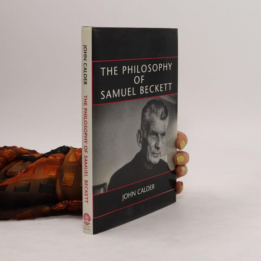 John Calder The Philosophy of Samuel Beckett