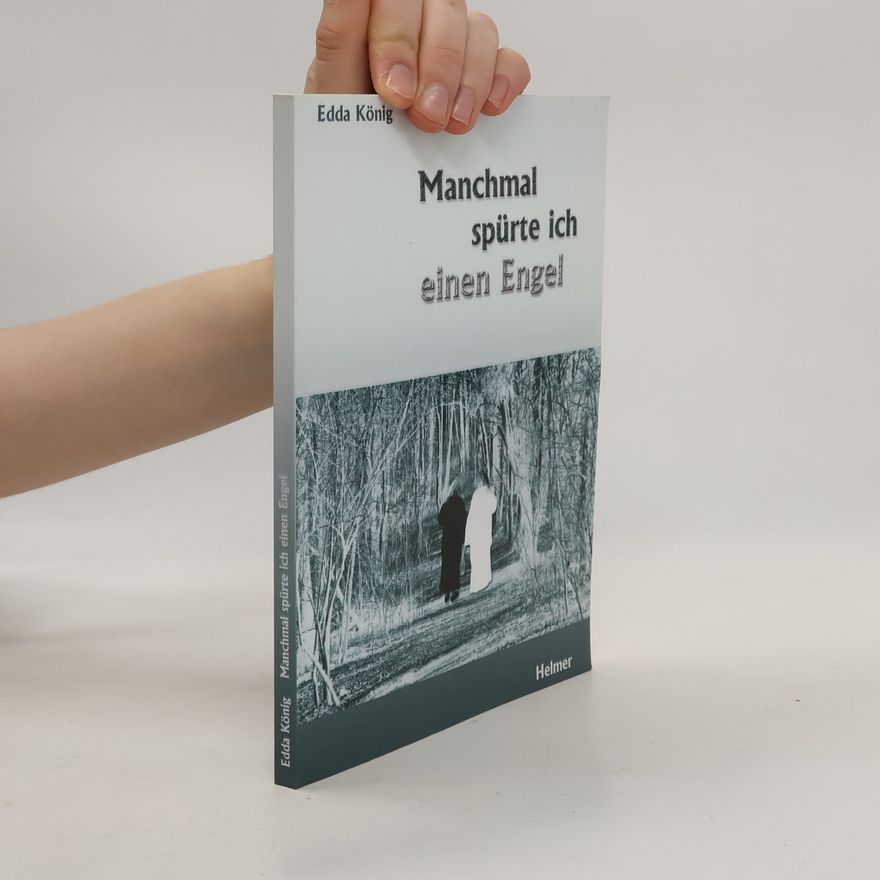Edda König Manchmal spürte ich einen Engel