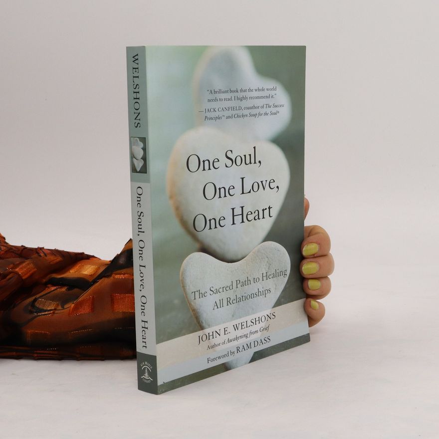 John E. Welshons One Soul, One Love, One Heart