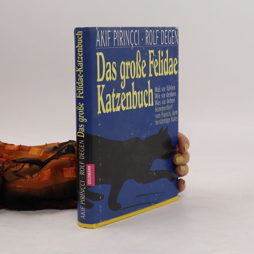 Akif Pirinçci Das grosse Felidae-Katzenbuch