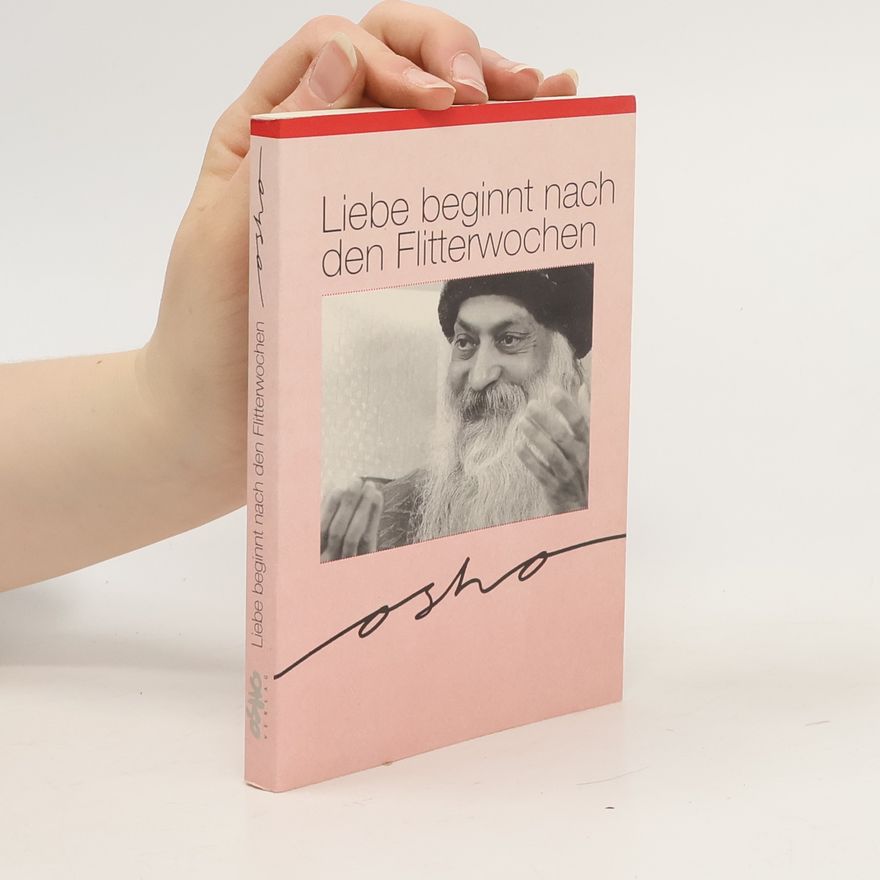 Osho Liebe beginnt nach den Flitterwochen