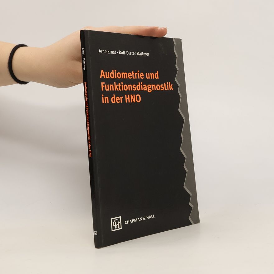 Rolf Dieter Battmer Audiometrie und Funktionsdiagnostik in der HNO