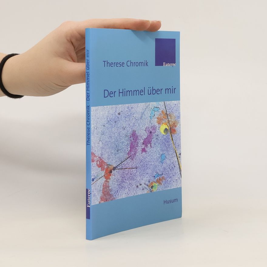 Therese Chromik Der Himmel über mir