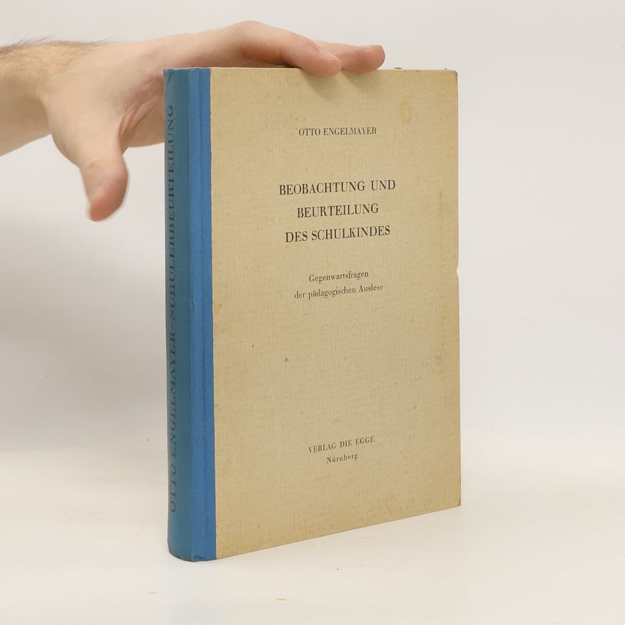 Otto Engelmayer Beobachtung und Beurteilung des Schulkindes