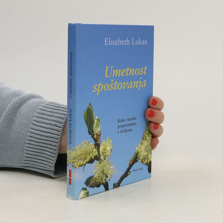 Elisabeth Lukas Umetnost spoštovanja