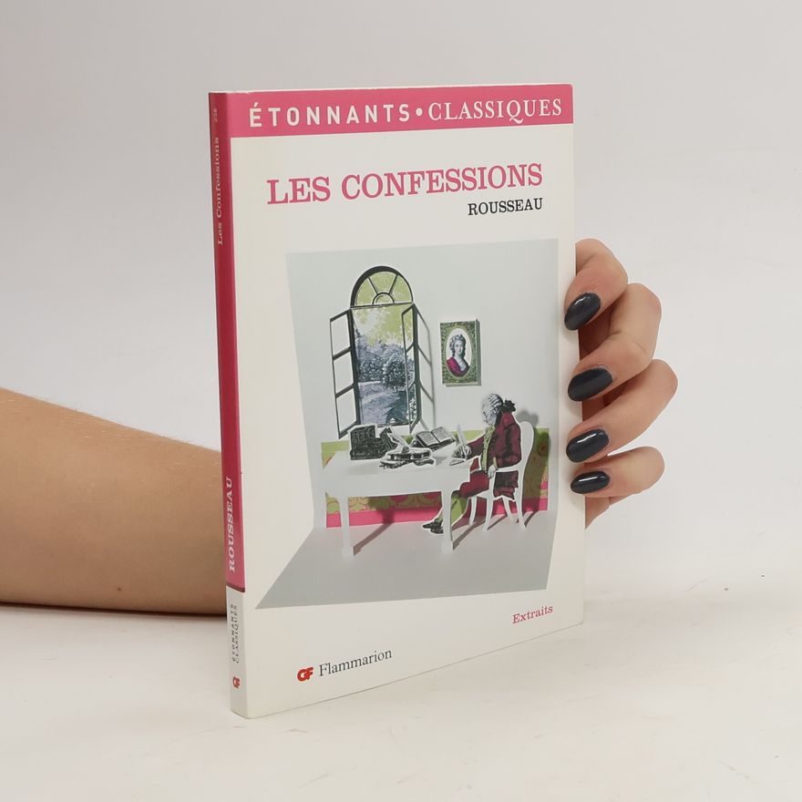 Jean-Jacques Rousseau Les Confessions