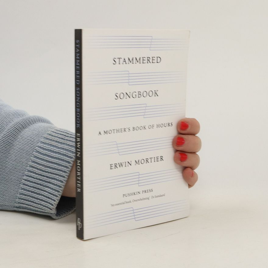 Erwin Mortier Stammered Songbook