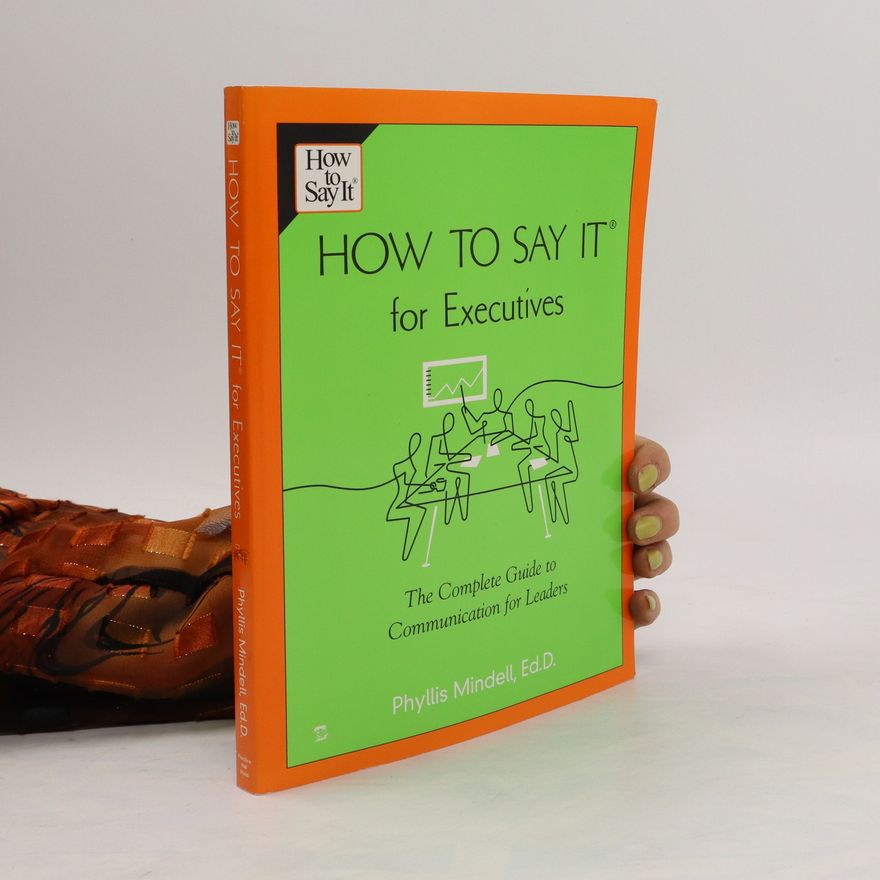 Phyllis Mindell How to Say it for Executives
