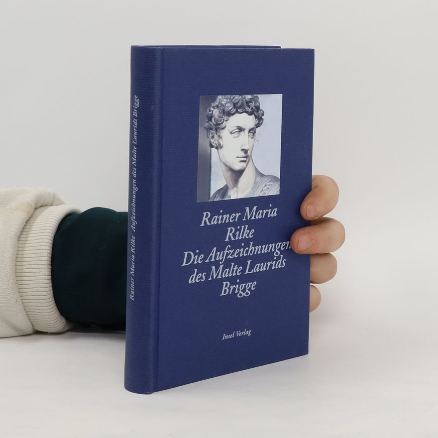 Rainer Maria Rilke Die Aufzeichnungen des Malte Laurids Brigge