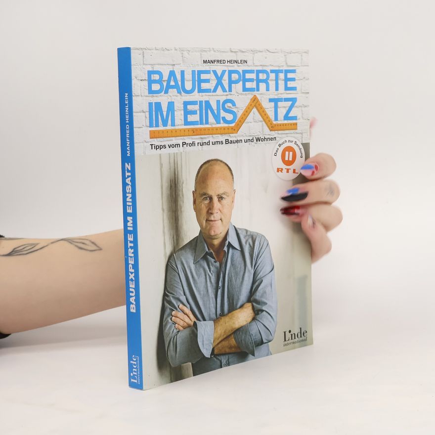 Manfred Heinlein Bauexperte im Einsatz