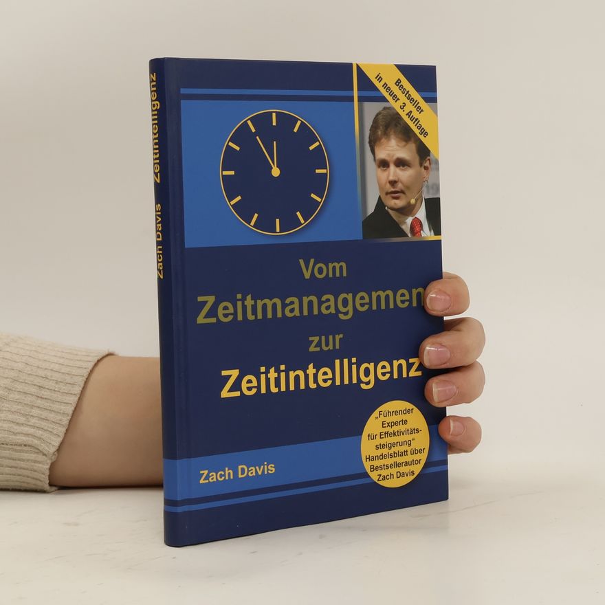 Zach Davis Vom Zeitmanagement zur Zeitintelligenz