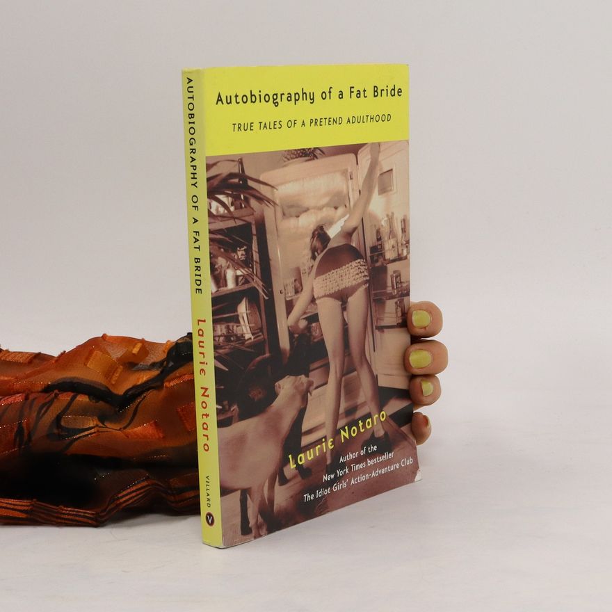 Laurie Notaro Autobiography of a Fat Bride