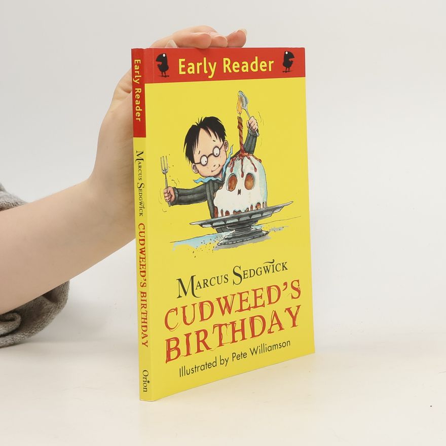 Marcus Sedgwick Early Reader: Cudweed's Birthday