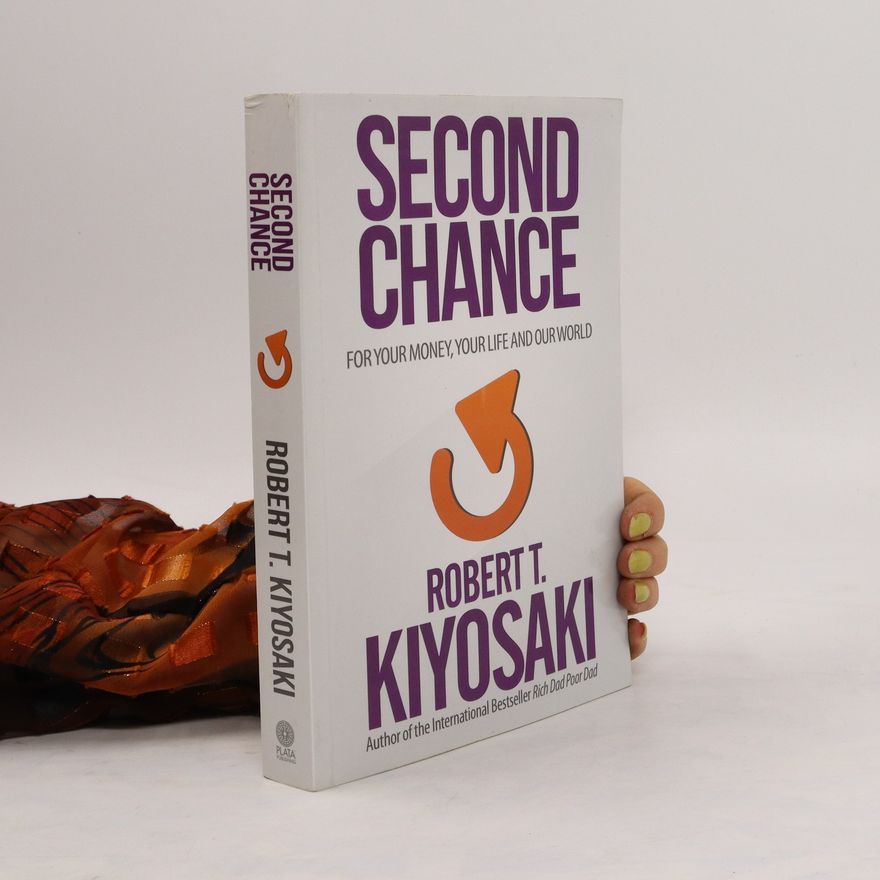 Robert T. Kiyosaki Second Chance