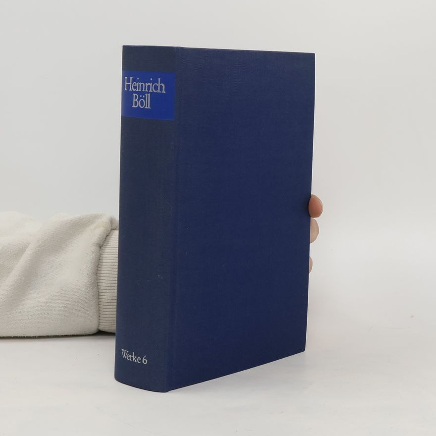 Heinrich Böll Werke 6. Hörspiele, Theaterstücke, Drehbücher, Gedichte