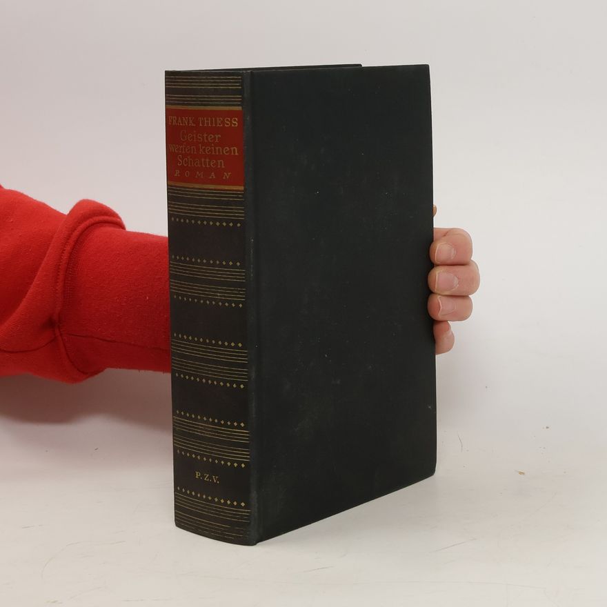 Frank Thiess Geister werfen keinen Schatten